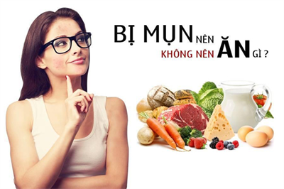 Ăn gì để hết mụn? 20 thực phẩm tốt nhất nên bổ sung